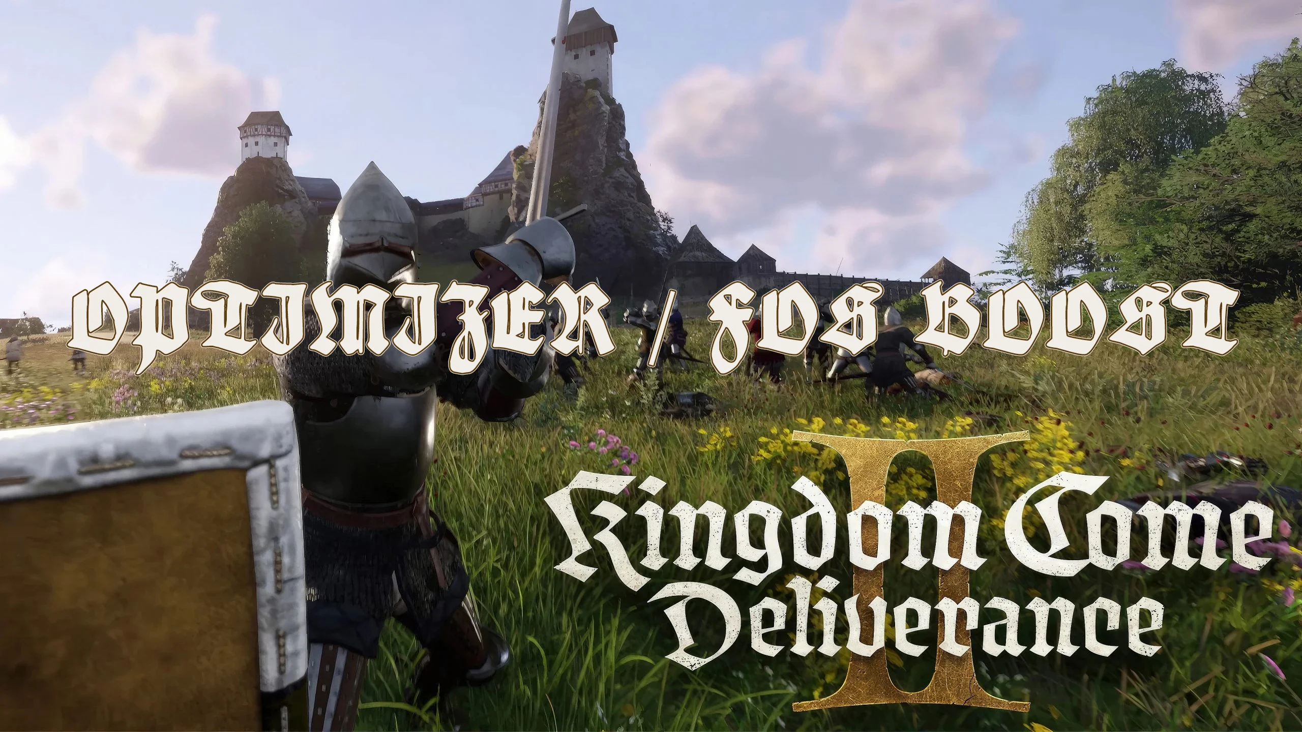KINGDOM COME 2 OPTIMIZER FPS BOOST