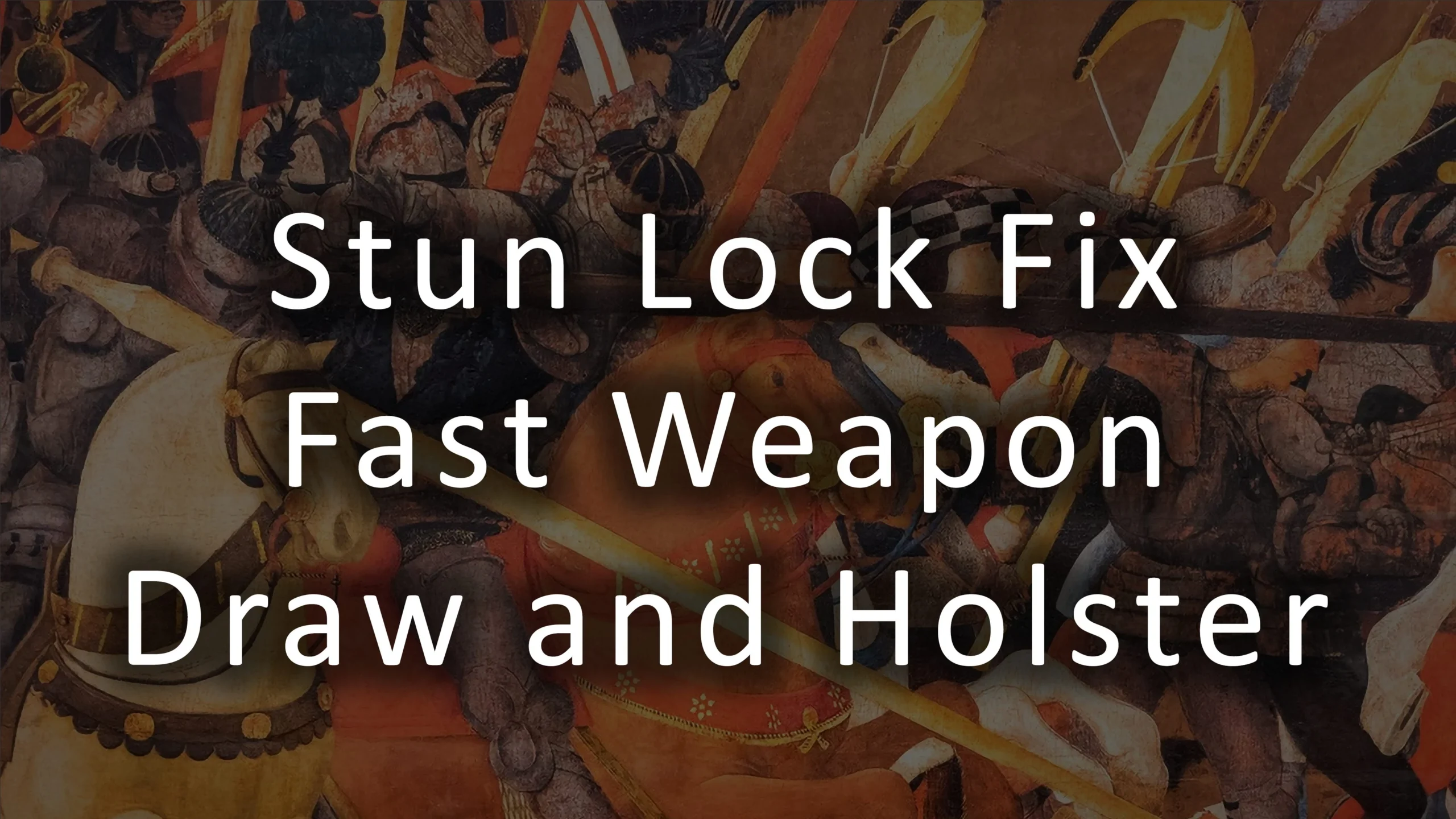 Stun Lock Fix (Fast Weapon Draw and Holster)