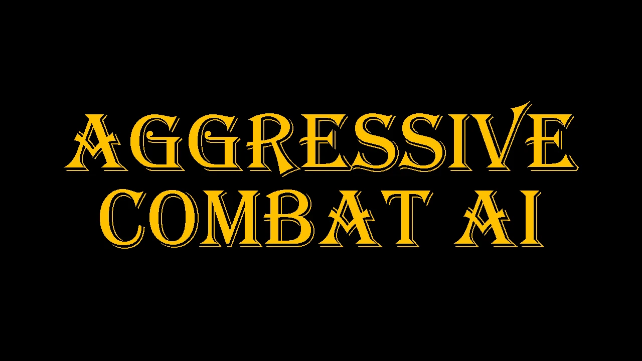 Aggressive Combat AI (PTF)
