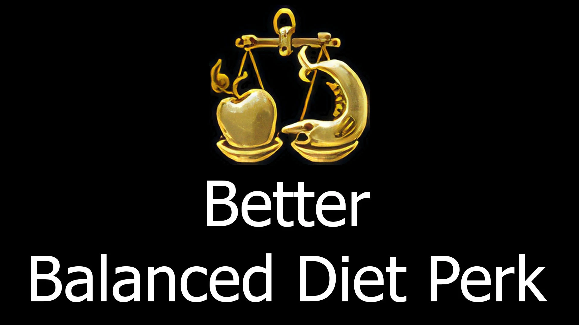 Better Balanced Diet Perk Mod (PTF)