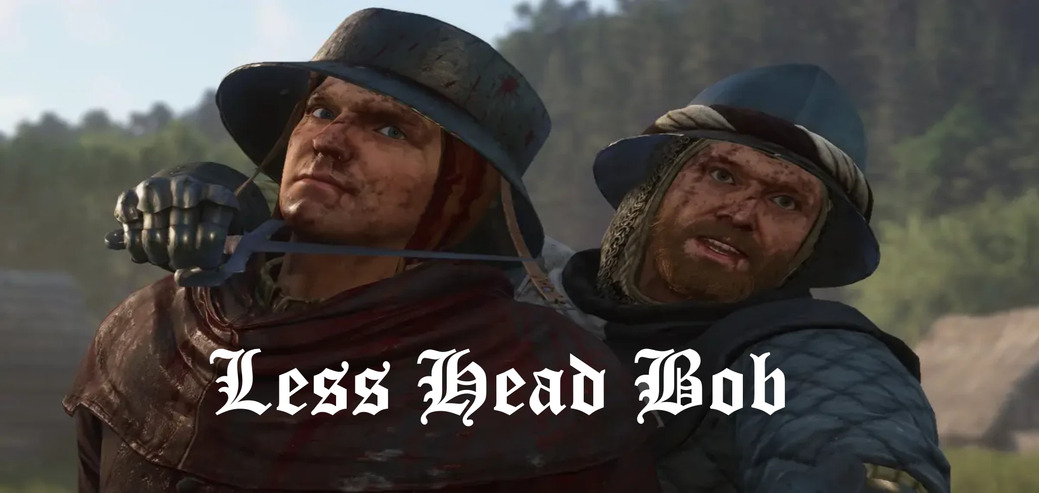 Less Head Bob